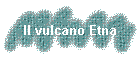 Il vulcano Etna