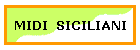 MIDI  SICILIANI