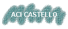 ACI CASTELLO
